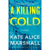 A Killing Cold - Kate Alice Marshall