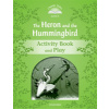 Classic Tales Second Edition Level 3 the Heron and the Hummingbird Activity Book and Play
