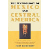 The Mythology of Mexico and Central America