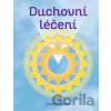 Duchovní léčení - Robert E. Detzler