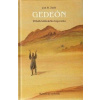 Gedeón - příběh biblického bojovníka - Jan B. Zach