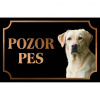 Labradorský retríver - Kovová tabuľka POZOR PES