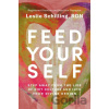 Feed Yourself - Leslie Schilling