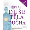 Atlas duše, těla a ducha (Paul Hougham)
