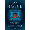 Všude číhá smrt - Bauer Jan