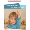 Vzdělávání dětí od dvou let v MŠ - Hana Splavcová, Kropáčková Jana
