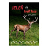 Jeleň – kráľ lesa