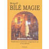Brevíř bílé magie - Rozjímání o prameni magických sil a moudrosti - Mala Matthias
