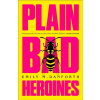 Plain Bad Heroines