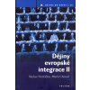 Dějiny evropské integrace II - Martin Kovář, Václav Horčička