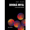 Divoká mysl - Amir D. Aczel