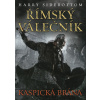 Římský válečník - Kaspická brána - Harry Sidebottom