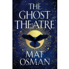 The Ghost Theatre: Utterly transporting, Elizabethan London as you´ve never seen it