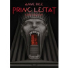 Princ Lestat Upíří kroniky - Rice Anne
