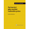 Partnerství jako součást rodinného práva Praktický komentář - Burešová Kateřina