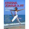 Krásná, zdravá a fit v každém věku - Natalie A. Rollko