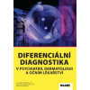 Diferenciální diagnostika v psychiatrii - Jiří Raboch; Růžena Pánková; Karel Sedláček