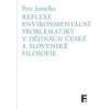 Reflexe environmentální problematiky v dějinách české a slovenské filosofie