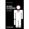 My Boss is a Bastard - Richard Maun