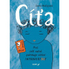 Cíťa - Proč svět nutně potřebuje citlivé introvert(k)y (Lenka Blažejová)