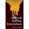 I'll Look for You, Everywhere - Cameron Capello, Macmillan