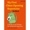 My First Chess Opening Repertoire for Black: A Ready-To-Go Package for Ambitious Beginners