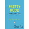Pretty Rude - Rebecca Elliott