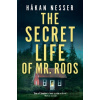 The Secret Life of Mr Roos - Hakan Nesser