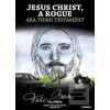 Jesus Christ, a Rogue (Felix Boom)
