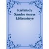 Kisfaludy Sándor összes költeményei