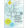 Grada Zbavte se stresu pomocí všímavosti, program na osm týdnů(Linda Lehrhauptová), Novinka