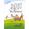 Dlouhý, široký a bystrozraký