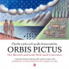 Orbis pictus Člověk a jeho svět podle Komenského - Jan Amos Komenský