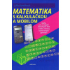 Matematika s mobilom a kalkulačkou - Koreňová Lilla