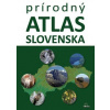 Prírodný atlas Slovenska (2. vydanie) - Daniel Kollár, Kliment Ondrejka