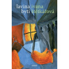 Lavina bytí (Ivana Štětkářová)