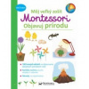 Svojtka Môj veľký zošit Montessori Objavuj príro