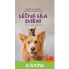 E-kniha Léčivá síla zvířat - Rainer Wohlfarth, Bettina Mutschlerová