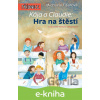 E-kniha Kája a Claudie: Hra na štěstí - Michaela Fišarová, Markéta Laštuvková (ilustrácie)