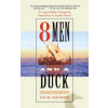 8 Men and a Duck: An Improbable Voyage by Reed Boat to Easter Island (Nick Thorpe)(Brožovaná)
