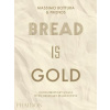 Bread is Gold