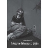 Filosofie tělesnosti dějin - Mirek Vodrážka