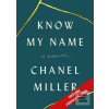 Know My Name: A Memoir (Chanel Miller)
