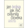Jak řeč ovlivnila člověk… (Jan Krása)