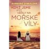 Když jsme ještě věřily na mořské víly