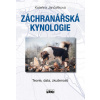 Záchranářská kynologie - Teorie, data, z - Kateřina Jančaříková