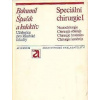 Speciální chirurgie I - Bohumil Špaček a kol