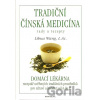 Tradiční čínská medicína rady a recepty - Libua Wang