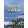 Jediný muž na kontinente - Terézia Mora