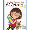 A Bad Case of the Almosts - Janet Sumner Johnson